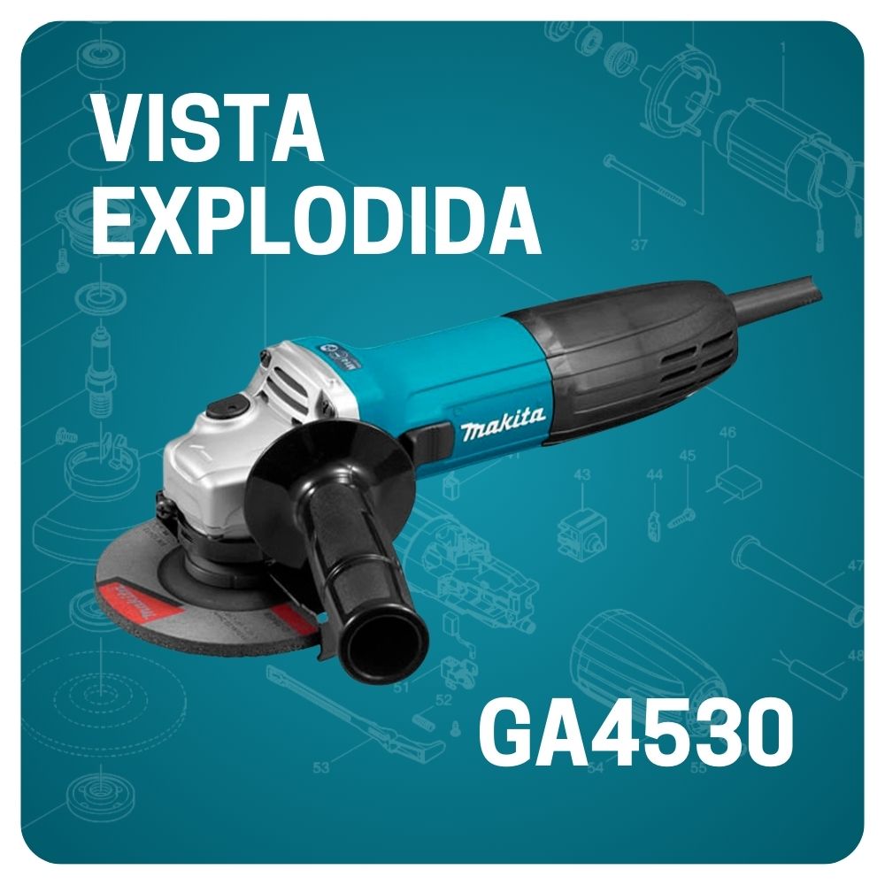 VISTA EXPLODIDA PEÇAS ESMERILHADEIRA MAKITA GA4530