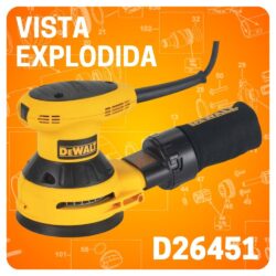 VISTA EXPLODIDA PEÇAS LIXADEIRA DEWALT D26451